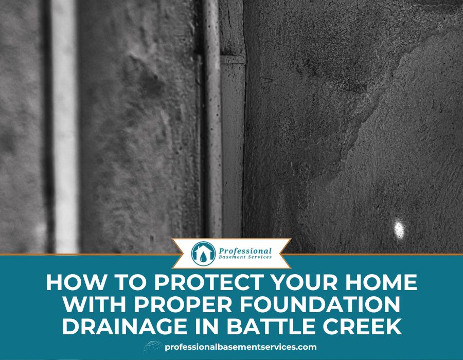 Foundation Drainage Battle Creek